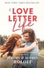 A Love Letter Life: Pursue Creatively. Date Intentionally. Love Faithfully. By Jeremy Roloff, Audrey Roloff Cover Image