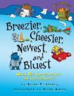 Breezier, Cheesier, Newest, and Bluest: What Are Comparatives and Superlatives? (Words Are Categorical (R)) By Brian P. Cleary, Brian Gable (Illustrator) Cover Image