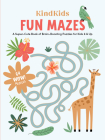 Kindkids Fun Mazes: A Super-Cute Book of Brain-Boosting Puzzles for Kids 6 & Up By Better Day Books Cover Image