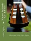 Xitarra Sapientia XVI Edition: A Beginning Guitar Class Method By David D. Chapman Cover Image