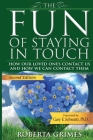 The Fun of Staying in Touch: How Our Loved Ones Contact Us and How We Can Contact Them By Roberta Grimes Cover Image