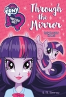My Little Pony: Equestria Girls: Through the Mirror By G. M. Berrow Cover Image