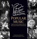 Popsie: Popular Music Through the Camera Lens of William Popsie Randolph By Michael Randolph Cover Image
