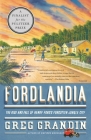 Fordlandia: The Rise and Fall of Henry Ford's Forgotten Jungle City Cover Image