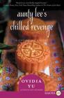 Aunty Lee's Chilled Revenge: A Singaporean Mystery By Ovidia Yu Cover Image