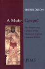 A Mute Gospel: The People and Culture of the Medieval English Common Fields (Studies and Texts #162) Cover Image