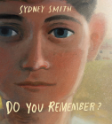 Do You Remember? By Sydney Smith Cover Image