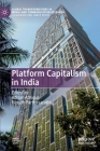 Platform Capitalism in India (Global Transformations in Media and Communication Research -) Cover Image