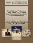 Frank Palermo, Petitioner, V. United States. U.S. Supreme Court Transcript of Record with Supporting Pleadings By Archibald Cox, Jacob Kossman Cover Image