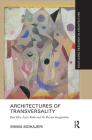 Architectures of Transversality: Paul Klee, Louis Kahn and the Persian Imagination (Routledge Research in Architecture) By Shima Mohajeri Cover Image