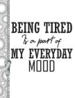 Being Tired Is a Part of My Everyday Mood: Early Mornings Sketchbook Drawing Art Book for Boys and Girls Cover Image