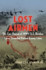 Lost Airmen: The Epic Rescue of WWII U.S. Bomber Crews Stranded Behind Enemy Lines Cover Image