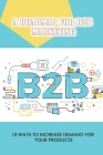 Book On Digital Marketing And Copywriting, What Is B2B, Why Do Businesses Fail, How To Create A Plan For Directing Your Marketing Activities, How To D By Demetrice Bells Cover Image