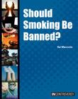 Should Smoking Be Banned? (In Controversy) By Hal Marcovitz Cover Image
