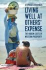 Living Well at Others' Expense: The Hidden Costs of Western Prosperity Cover Image