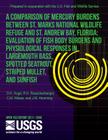 A Comparison of Mercury Burdens between St. Marks National Wildlife Refuge and St. Andrew Bay, Florida: Evaluation of Fish Body Burdens and Physiologi By U. S. Department of the Interior Cover Image