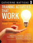 Training Activities That Work Volume 1 By Catherine Mattiske, Alison Asbury, Melanie Barn Cover Image