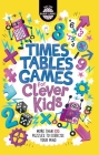 Times Tables Games for Clever Kids (Buster Brain Games) By Dr. Gareth Moore, Chris Dickason (Illustrator) Cover Image