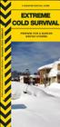 Extreme Cold Survival: Prepare for & Survive Winter Storms (Urban Survival) Cover Image