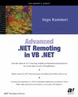 Advanced .Net Remoting in VB.NET (.Net Developer) By Ingo Rammer Cover Image