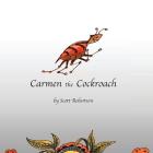 Carmen the Cockroach By Scott Robertson Cover Image