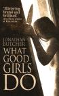 What Good Girls Do By Jonathan Butcher Cover Image
