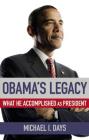 Obama's Legacy: What He Accomplished as President By Michael I. Days Cover Image