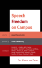 Speech Freedom on Campus: Past, Present, and Future By Joseph Russomanno (Editor), Erwin Chemerinsky (Foreword by), Ronald K. L. Collins (Contribution by) Cover Image