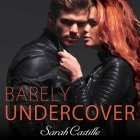 Barely Undercover (Legal Heat #2) By Sarah Castille, Charlotte Kane (Read by) Cover Image