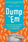 Dump 'Em: How to Break Up with Anyone from Your Best Friend to Your Hairdresser By Jodyne L. Speyer Cover Image
