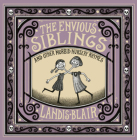 The Envious Siblings: and Other Morbid Nursery Rhymes Cover Image