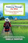 Trekking Through the Wild: A Collection of Adventure Stories for Kids Aged 9-11 Cover Image