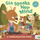 Gia Speaks Her Mind: A Communication Story By Rosario Martinez, Gal Weizman (Illustrator) Cover Image