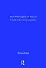 The Philosophy of Nature: A Guide to the New Essentialism Cover Image