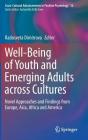 Well-Being of Youth and Emerging Adults Across Cultures: Novel Approaches and Findings from Europe, Asia, Africa and America (Cross-Cultural Advancements in Positive Psychology #12) Cover Image