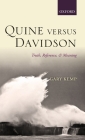 Quine Versus Davidson: Truth, Reference, and Meaning By Gary Kemp Cover Image