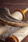 The Rising of a King: King David, a Man After God's Own Heart Cover Image