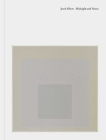 Josef Albers: Midnight and Noon By Josef Albers, Elaine de Kooning (Contributions by), Colm Tóibín (Contributions by), Nicholas Fox Weber (Contributions by) Cover Image