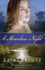 A Moonbow Night By Laura Frantz Cover Image