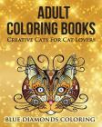 Creative Cats For Cat Lovers: Adult Coloring Book (Adult Coloring Books #4) By Easton E. Gray, Carolyne Mroz Cover Image