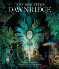 Tony Duquette's Dawnridge By Hutton Wilkinson, Tim Street-Porter (By (photographer)), Hamish Bowles (Foreword by) Cover Image