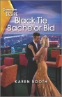 Black Tie Bachelor Bid: A Bachelor Auction Romance with a Twist By Karen Booth Cover Image
