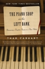 The Piano Shop on the Left Bank: Discovering a Forgotten Passion in a Paris Atelier Cover Image