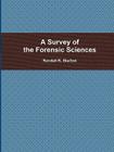 A Survey of the Forensic Sciences By Randall Skelton Cover Image