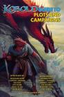 Kobold Guide to Plots & Campaigns By Wolfgang Baur, Jeff Grubb, Clinton J. Boomer Cover Image