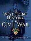 The West Point History of the Civil War, 1 (West Point History of Warfare #1) By The United States Military Academy, Colonel Ty Seidule (With), Clifford Rogers (With) Cover Image