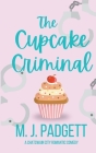 The Cupcake Criminals By M. J. Padgett Cover Image