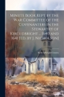 Minute Book Kept by the War Committee of the Covenanters in the Stewartry of Kircudbright ... 1640 and 1641 [Ed. by J. Nicholson] By Kirkcudbright County (Created by) Cover Image