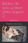 Relatos de sexo y amor entre mujeres 2: Lesbianas Cover Image