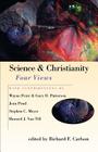 Science & Christianity: Four Views (Spectrum Multiview Book) By Richard F. Carlson (Editor), Wayne F. Frair (Contribution by), Gary D. Patterson (Contribution by) Cover Image